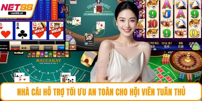 Nhà cái hỗ trợ tối ưu an toàn cho hội viên tuân thủ